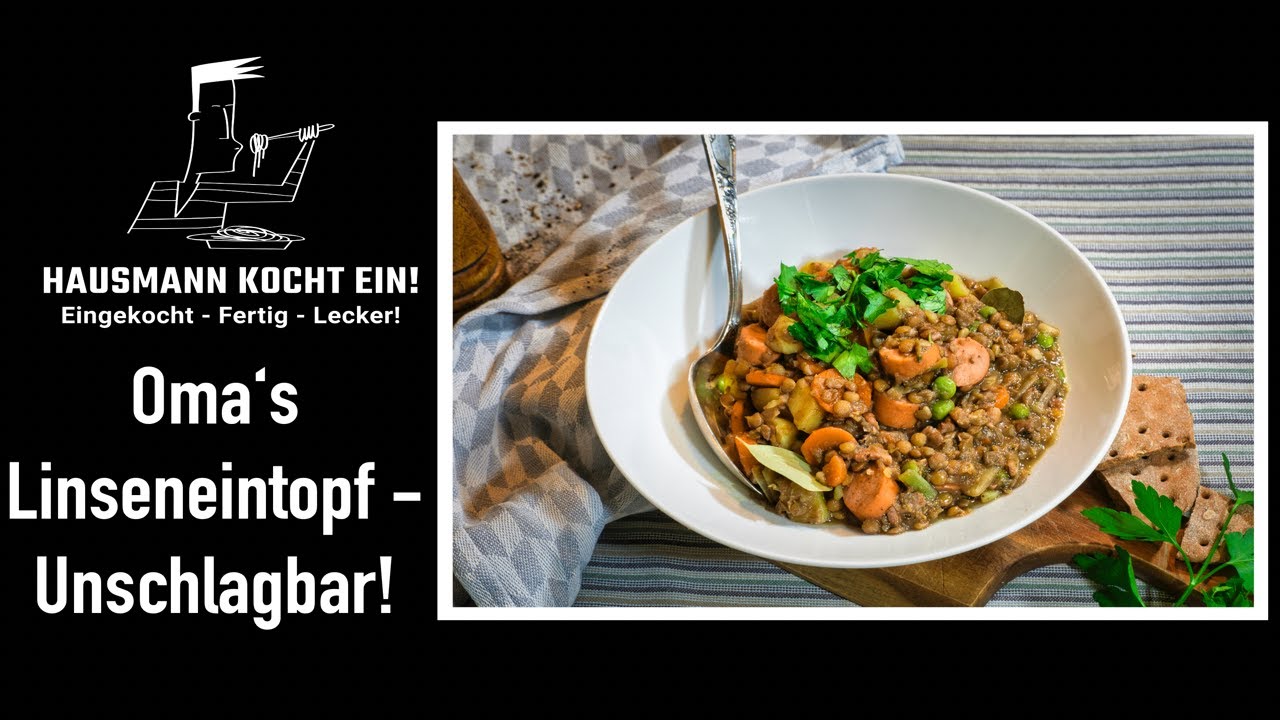 „Omas Uschi's Linseneintopf für die Vorratskammer: So einfach geht’s!“