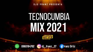 MIX TECNOCUMBIA 2021 ✘ DJ FRANZ