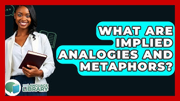 What Are Implied Analogies And Metaphors? - The Language Library