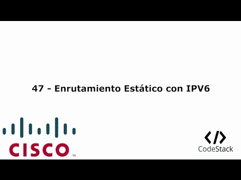 47 - Enrutamiento Estático con IPV6 [Packet Tracer 7/GNS3 - Español]