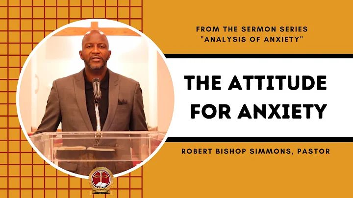 An Attitude for Anxiety - Psalms 34:1-3 (KJV)