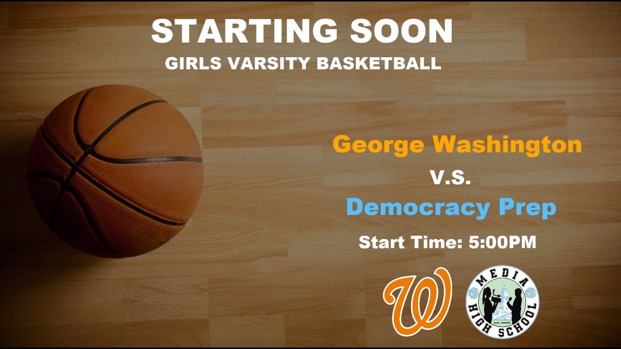 girls-varsity-basketball-george-washington-vs-democracy-prep-youtube