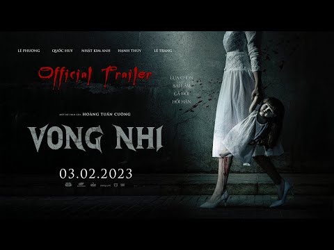 Phim "Vong Nhi" Offical Trailer | KC 03.02.2023 2023 vừa cập nhật