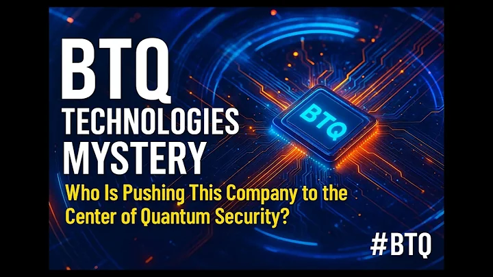 [FullVer] BTQ Tech Myster: Who Is Pushing This Company to the Center of Quantum Security? #BTQ