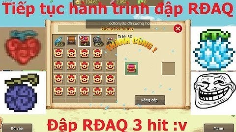 Hải Tặc Tí Hon - Hành trình đầu bếp đập RĐAQ kiếm trái cát 25% né tránh :v