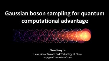 Gaussian boson sampling for quantum computational advantage, Chao-Yang Lu, #QRST