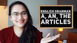 English Grammar: Using Articles - A, An, The - CSE and UPCAT Review