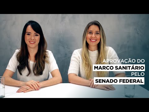 Legislação Comentada: Aprovação do Marco Sanitário pelo Senado Federal