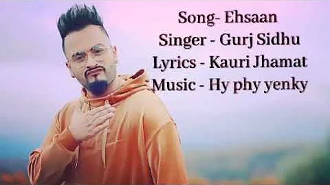 ehsaan || gurj Sidhu || full song official  video || feat sidhumoose wala