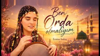 Emine Buluş - Ben Orda Olmalıyım