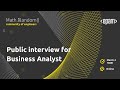 Public interview for Business Analyst