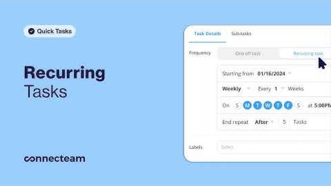 Connecteam | Quick Tasks | Recurring Tasks