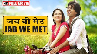 अजन सफर - Jab We Met - Shahid Kapoor, Kareena Kapoor - Romantic Full Bollywood Movie