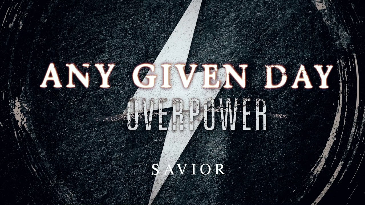 Any Given Day - Savior (OFFICIAL AUDIO STREAM)