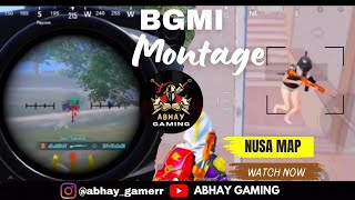 Montage video , Nusa MAP | BGMI | ABHAY GAMING