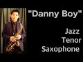 Danny Boy  Jazz Tenor Saxophone