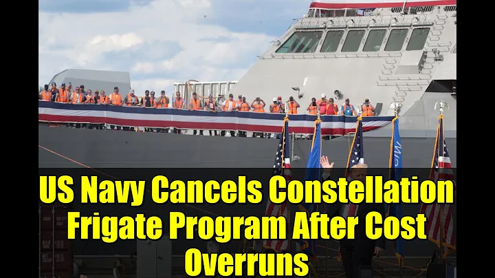 US Navy Cancels Constellation Frigate Program After Cost Overruns | What’s Next for Fincantieri?
