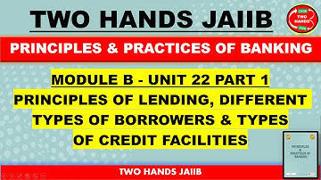 JAIIB PPB MODULE B UNIT 22 PART 1 I PRINCIPLES AND PRACTICES OF BANKING I TWO HANDS JAIIB I JAIIB