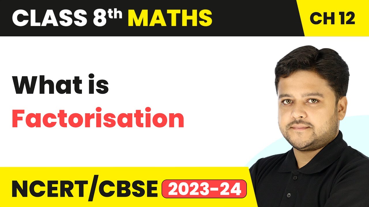 What Is Factorisation Factorisation Class 8 Mathematics Chapter 12 what-is-factorisation-factorisation-class-8-mathematics-chapter-12