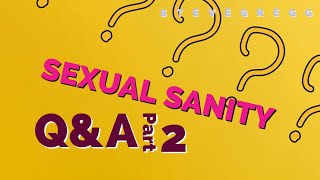 Sexual Sanity Bible Q&A with Steve Gregg, July 11, 2021 - PART 2 - 3 Hours, 12 Minutes | Rocklin, CA