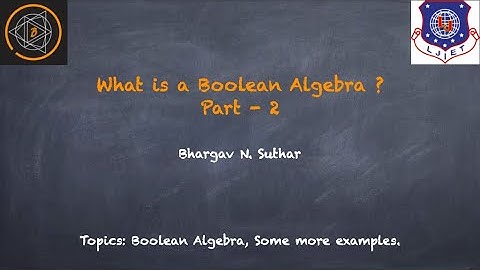 What is a Boolean Algebra ? | Discrete Mathematics | Examples | Part 2 |