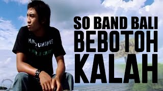 SO Band - Bebotoh Kalah [Lyrics]