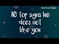 10 top signs he doesn't like you