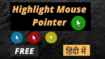How to Highlight Mouse Pointer in Windows Laptop | Completely Free | in Hindi