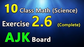 Grade 10 Math || Exercise 2.6 (Complete) || AJK Board || eEducation Academy