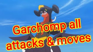 garchomp all attacks \& moves (Pokemon)