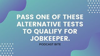 Pass One of These Alternative Tests To Qualify For JobKeeper.