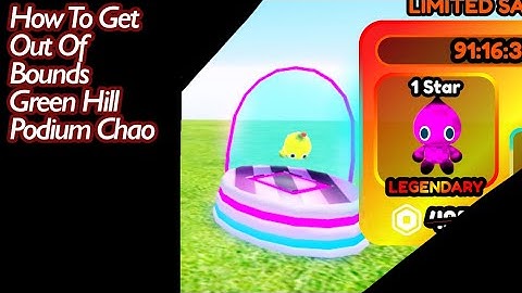 How to get out of bounds green hill podium chao (Sonic Speed Simulator)￼