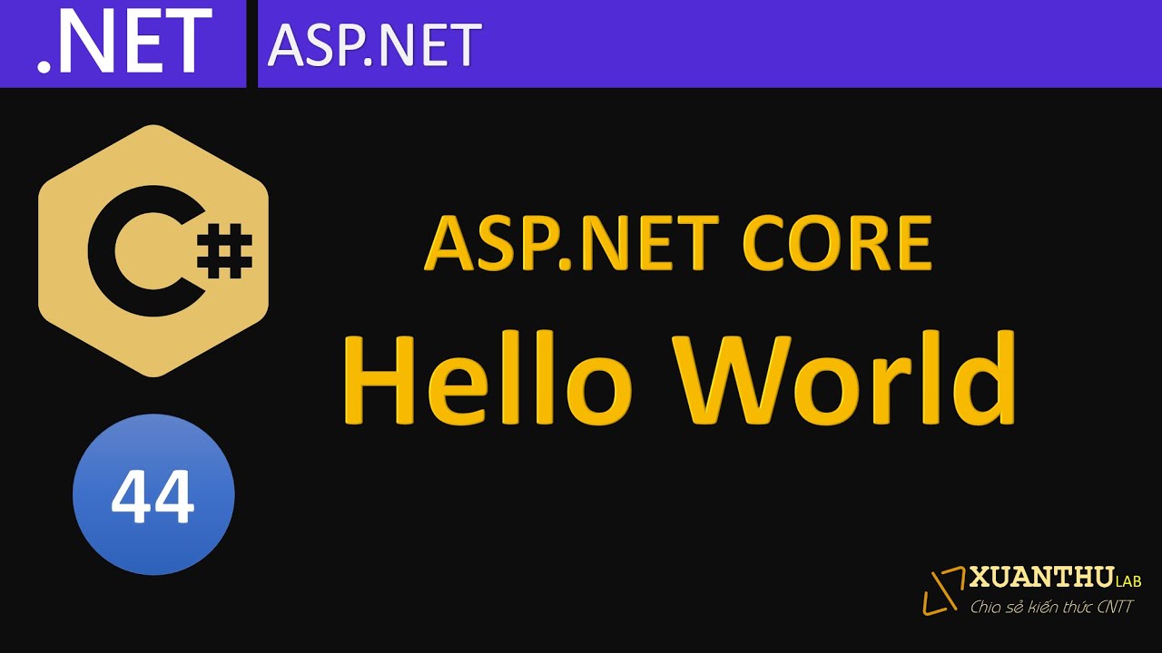 scb net  New  CS44 - (ASP.NET Core 01)  Giới thiệu và tạo ứng dụng web đầu tiên, lập trình C# .NET