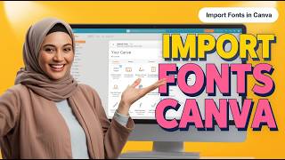2 Easy Ways to Import Fonts in Canva - Step-by-Step Tutorial for Beginners
