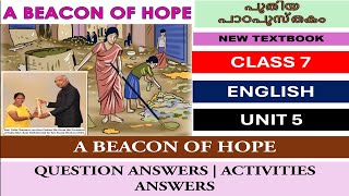 CLASS 7 ENGLISH|UNIT 5|A BEACON OF HOPE|CHAPTER3| QUESTION ANSWERS|FULL ACTIVITIES ANSWERS