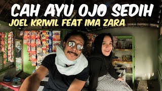 Cah Ayu Ojo Sedih - Joel Kriwil feat Ima Zara (official music video)