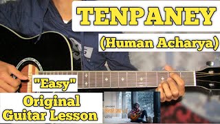 TENPANEY - Human Acharya | Guitar Lesson | Easy Chords | (Maya 2)