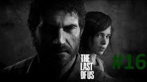 The Last of Us Gameplay walkthrough part 16 with commentary  -Cutting Through the Library-