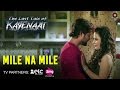 Mile Na Mile - The Last Tale Of Kayenaat | Zeeshan Khan & Vani Vashisth | Aabid Jamal