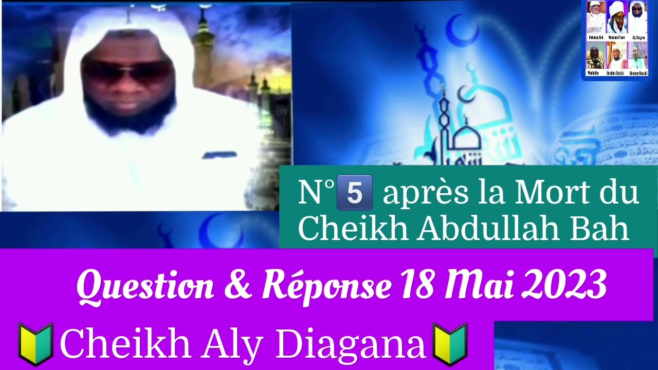 🔰Cheikh Aly Diagana🔰Question & Réponse 18/05/2023