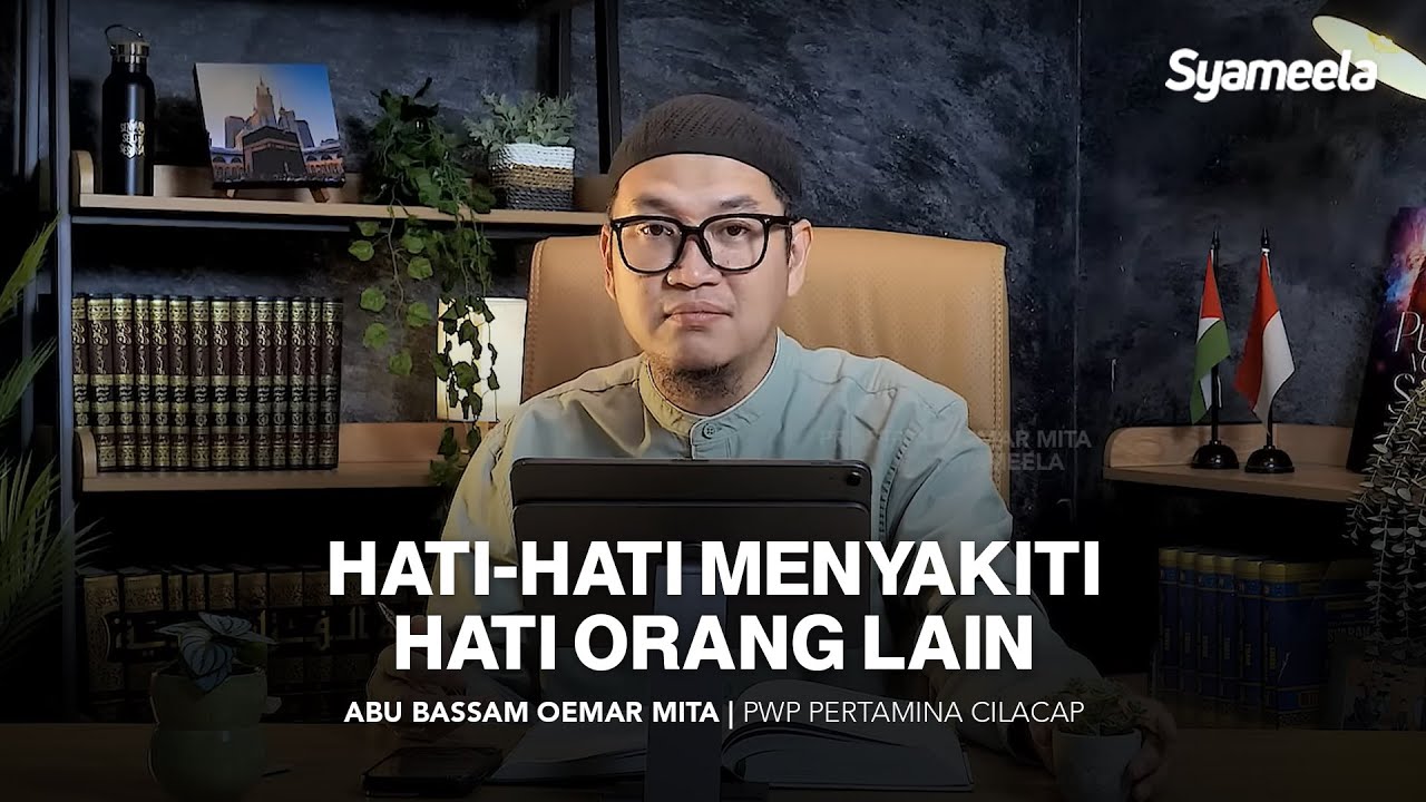 Kalau Tidak Bisa Membahagiakan, Setidaknya Jangan Membuatnya Bersedih | Abu Bassam Oemar Mita