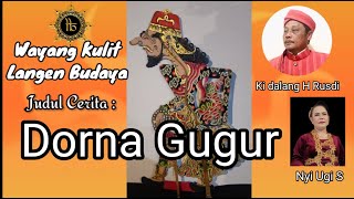 CERITA DORNA GUGUR Langen Budaya Kidalang H Rusdi