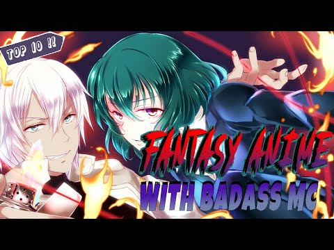 Fantasy and Magic Anime With A Badass Main Character