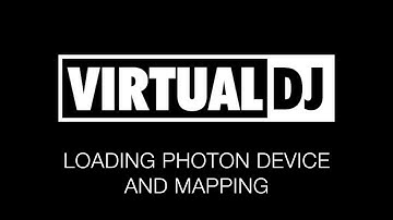 PHOTON VIRTUAL DJ DEVICE LOADING AND MAPPING