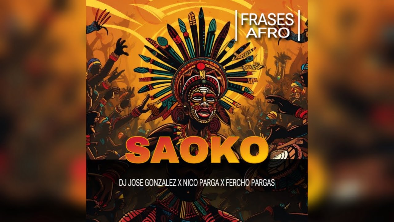 Afro house Saoko - Dj José González x Nico Parga