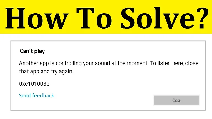 Fix Can't Play || Another App Is Controlling Your Sound At The Moment Error || Windows 10/8/7