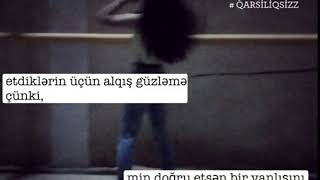 WHATSAPP INSTAGRAM UCUN SEVGİ DUYGUSAL QISA SOXUCU SOZLER STATUS VIDEOLAR SOUNDSAPP BANDIT DURUM