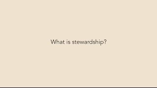 What is Stewardship?