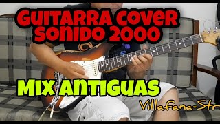 Sonido 2000 (Mix guitarra cover) - by Villafana Strat