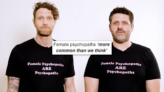 Women are Psychos Too